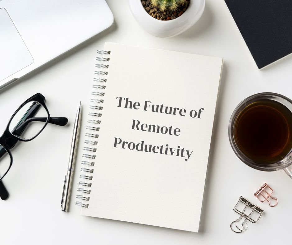 The Future of Remote Productivity